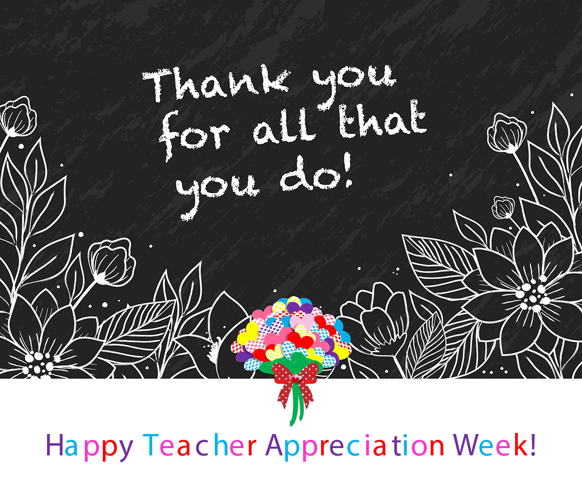 Happy Teacher Appreciation Week!